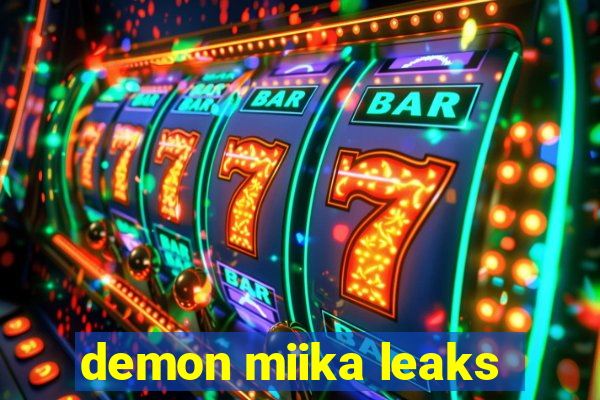 demon miika leaks